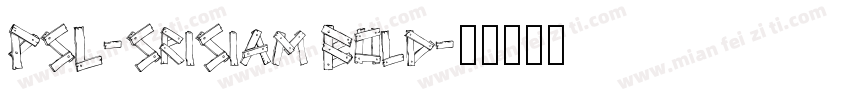 PSL-SriSiam Bold字体转换